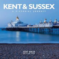 Kent and Sussex: A Pictorial Guide: A Pictorial Journey 1914515005 Book Cover