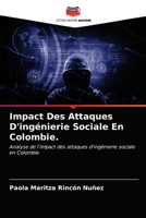 Impact Des Attaques D'ingénierie Sociale En Colombie. 6203505366 Book Cover