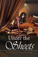 Under the Sheets 1450014216 Book Cover