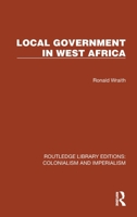 Local Government in West Africa 1032425024 Book Cover