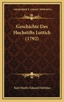 Geschichte Des Hochstifts Luttich 1270803387 Book Cover