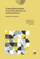Transculturaciones de la crítica literaria en Latinoamérica II: Resistencias y poéticas 6078820060 Book Cover