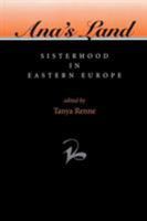 Ana's Land: Sisterhood In Eastern Europe B0027N8G5E Book Cover