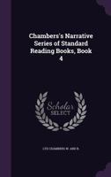 Chambers's Narrative Series of Standard Reading Books, Book 4 1146613725 Book Cover
