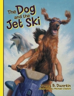 The Dog & the Jet Ski 1080761055 Book Cover