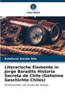 Literarische Elemente in Jorge Baradits Historia Secreta de Chile (Geheime Geschichte Chiles) (German Edition) 6206915204 Book Cover
