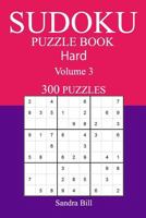 300 Hard Sudoku Puzzle Book: Volume 3 1542811899 Book Cover