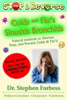 Stop & Reverse Colds and Flus: with Special Report on the CoronaVirus COVID-19 B0BLKWD3WG Book Cover