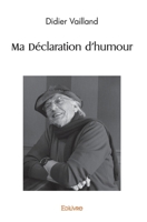 Ma Déclaration d'humour (French Edition) 2414504919 Book Cover