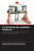 La tyrannie du système financier (French Edition) 6209844537 Book Cover