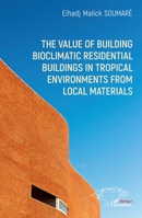 The value of building bioclimatic residential buildings in tropical environments from local materials 2336426188 Book Cover