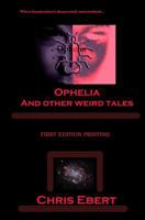 Ophelia and Other Weird Tales 1438234996 Book Cover