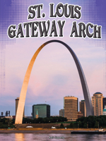 St. Louis Gateway Arch 1627178643 Book Cover