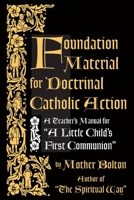 Foundation Material for Doctrinal Catholic Action 164051113X Book Cover