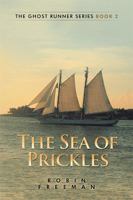 The Sea of Prickles: The Ghost Runner Series Book 2 1543408184 Book Cover