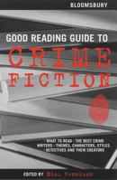 Bloomsbury Good Reading Guide to Crime Fiction (Good Reading Guide) 0747560897 Book Cover