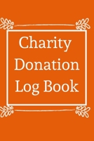 Charity Donation Log Book: Non-Profit Administration & Finance Record Book, Simple Book Keeping, Minimalist 1676840893 Book Cover