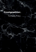 Frustgewitter (German Edition) 3989230158 Book Cover