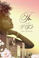 In Love, I Trust : Rose Hill Series 1965507654 Book Cover