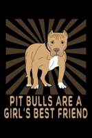 Pit Bulls Are A Girl's Best Friend: A Blank Lined Pitbull Themed Notebook For Women And Girls 1692761110 Book Cover