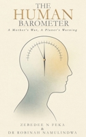 The Human Barometer: A Mother's War, A Planet's Warning 1918039461 Book Cover