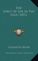 The Spirit Of Life In The Soul 1377266982 Book Cover