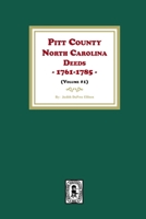 Pitt County, North Carolina Deeds, 1761-1785. (Volume #1) 1639141332 Book Cover