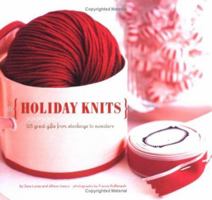 Holiday Knits: 25 Great Gifts from Stockings to Sweaters (Get Crafty) 0811847187 Book Cover