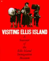 Visiting Ellis Island: A Souvenir of the Ellis Island Immigration Museum 0020529619 Book Cover