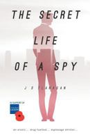 The Secret Life of a Spy 1500543845 Book Cover