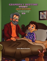 Grandpa's Bedtime Story: Investing B0GJQZMBWL Book Cover