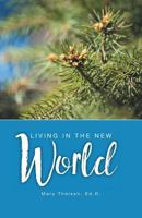 Living in the New World 1460290453 Book Cover