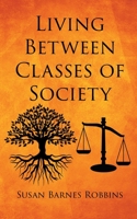 Living Between Classes of Society B0BWSMX96Z Book Cover
