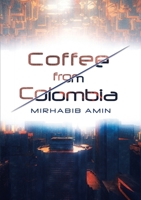 Coffee from Colombia 1684709490 Book Cover