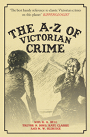 The A-Z of Victorian Crime 1445689480 Book Cover
