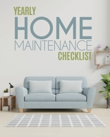 Yearly Home Maintenance Check List: : Yearly Home Maintenance - For Homeowners - Investors - HVAC - Yard - Inventory - Rental Properties - Home Repair Schedule