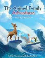 The Animal Family Adventures: A Day at the Beach 1628064374 Book Cover
