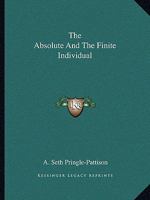 The Absolute And The Finite Individual 1425463614 Book Cover