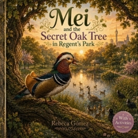 Mei and the Secret Oak Tree in Regent’s Park B0H6GB8X89 Book Cover
