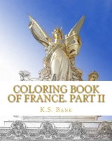 Coloring Book of France. Part II 1546488502 Book Cover