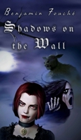 Shadows On The Wall 1732647623 Book Cover