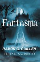 El Fantasma: El Sumo Sacrificio 1506524044 Book Cover