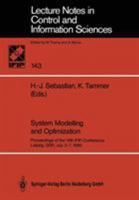 System Modelling and Optimization: Proceedings of the 14th Ifip-Conference, Leipzig, Gdr, July 3-7, 1989 3540526595 Book Cover