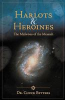 Harlots and Heroines: The Midwives of the Messiah 0979385970 Book Cover
