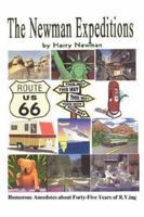 The Newman Expeditions: Humorous Anecdotes about Forty-Five Years of R.V.ing 1425941850 Book Cover