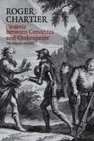 Cardenio between Cervantes and Shakespeare: The Story of a Lost Play 0745661858 Book Cover