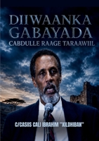 Diiwaanka Gabayada Cabdulle Raage Taraawiil (Taxanaha Abwaan & Suugaan) (Somali Edition) 1915872995 Book Cover