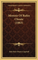 Memoir of Rufus Choate 1104190206 Book Cover