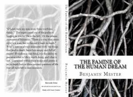 The Famine of the Human Dream: Essays and Poems 0991598229 Book Cover