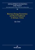 Biomass Energy Economics and Rural Livelihood in Sichuan, China 3631739230 Book Cover
